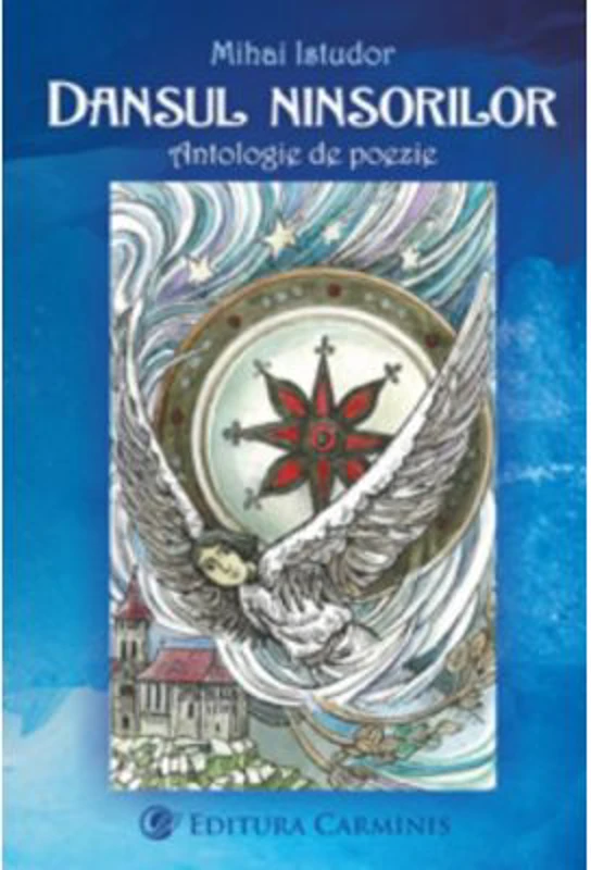Dansul ninsorilor. Antologie de poezie - Mihai Istudor