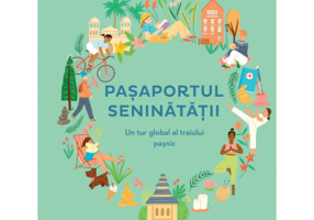 Pasaportul seninatatii. Un tur global al traiului pasnic, in 30 de cuvinte - Megan C. Hayes