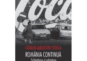 Romania continua. Schimbare si adaptare in comunism si postcomunism