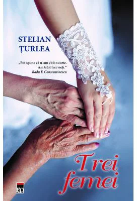 Trei femei - Stelian Turlea