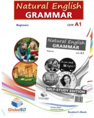 Natural English Grammar 1. Beginners. CEFR A1 Self-study edition - Andrew Betsis