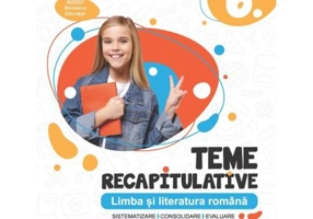 Teme recapitulative. Limba si literatura romana. Clasa a 6-a - Mihaela Dobos