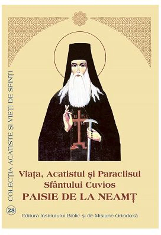 Viata, Acatistul si Paraclisul Sfantului Cuvios Paisie de la Neamt