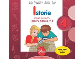 Istorie. Caiet de lucru. Clasa a 4-a - Mirela Minea