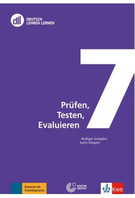 DLL 07: Prüfen, Testen, Evaluieren, Buch mit DVD. Fort- und Weiterbildung weltweit - Rüdiger Grotjahn, Karin Kleppin