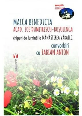 Chipuri de lumina la Manastirea Varatec - Zoe Dumitrescu-Busulenga