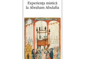Experienta mistica la Abraham Abulafia - Moshe Idel