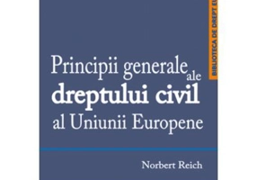 Principii generale ale dreptului civil al Uniunii Europene - Norbert Reich