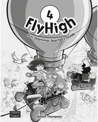 Fly High Level 4 Fun Grammar Teacher's Guide - Perrett Jeanne