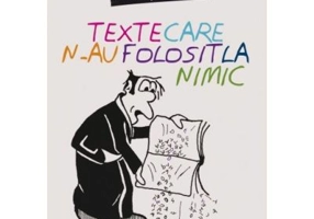 Texte care n-au folosit la nimic - Alex Stefanescu