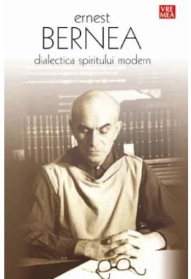 Dialectica spiritului modern - Ernest Bernea