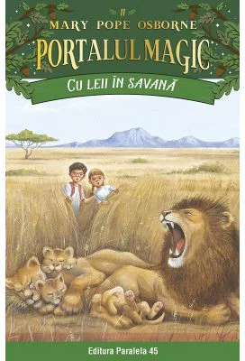 Cu leii in savana. Portalul Magic nr. 11 - Mary Pope Osborne