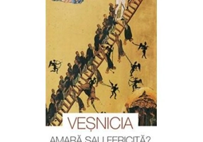 Vesnicia, amara sau fericita. Viata de dupa moarte - arhim. Serafim Alexiev