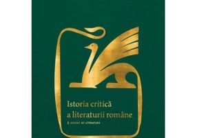 Istoria critica a literaturii romane. Editia a II-a, revazuta si adaugita - Nicolae Manolescu