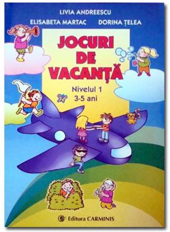 Jocuri de vacanta - Nivelul 1, 3-5 ani - Livia Andreescu