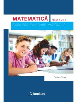 Matematica. Simulare Evaluare Nationala - Clasa 7