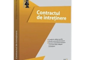 Contractul de intretinere. Conditii de validare specifice. Efectele contractului de intretinere. Incetarea contractului de intretinere si executarea s