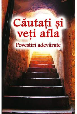 Cautati si veti afla. Povestiri adevarate