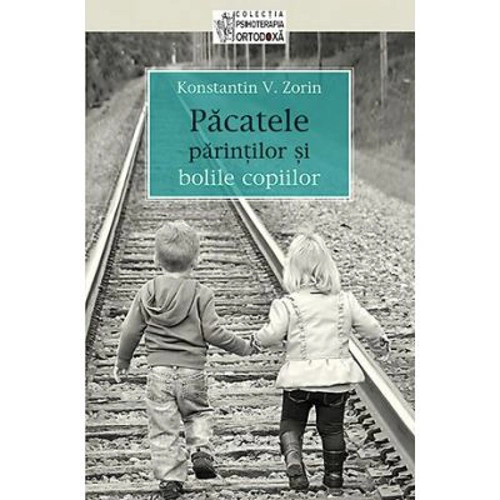 Pacatele parintilor si bolile copiilor - Konstantin V. Zorin