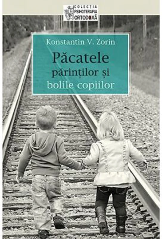 Pacatele parintilor si bolile copiilor - Konstantin V. Zorin