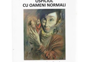 Ospiciul cu oameni normali