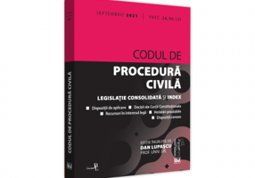Codul de procedura civila. SEPTEMBRIE 2021. Editie tiparita pe hartie alba