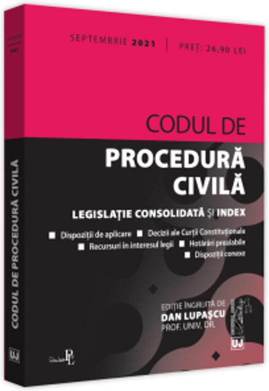 Codul de procedura civila. SEPTEMBRIE 2021. Editie tiparita pe hartie alba