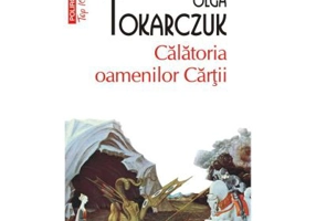 Calatoria oamenilor Cartii - Olga Tokarczuk