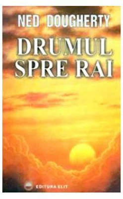 Drumul spre Rai - Ned Dougherty
