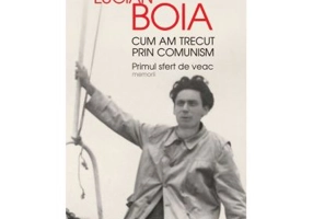Cum am trecut prin comunism. Primul sfert de veac - Lucian Boia