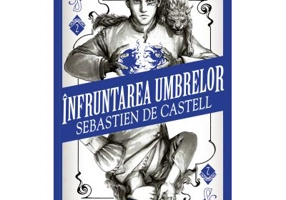 Infruntarea umbrelor - Sebastien De Castell