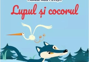 Volumul 63. Primele mele povesti. Lupul si cocorul
