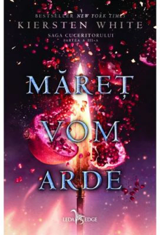 Maret vom arde. Saga cuceritorului, partea a III-a - Kiersten White