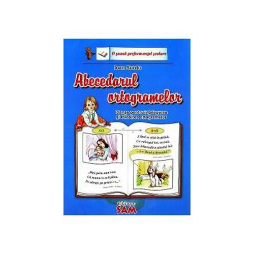 Abecedarul ortogramelor - Planse pentru intelegerea si folosirea ortogramelor