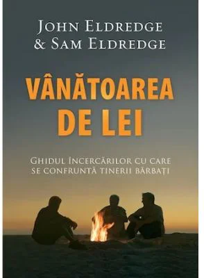Vanatoarea de lei - John Eldredge