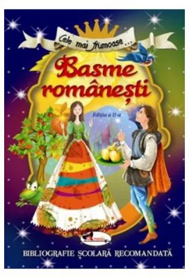 Cele mai frumoase basme romanesti editia a II-a
