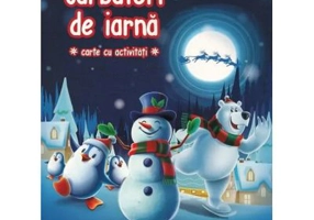 Sarbatori de iarna. Carte cu activitati
