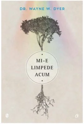 Mi-e limpede acum - Wayne W. Dyer
