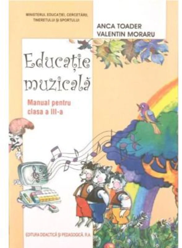 Educatie muzicala. Manual pentru clasa a 3-a - Anca Toader