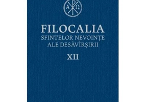 Filocalia sfintelor nevointe ale desavarsirii vol. XII
