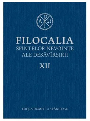 Filocalia sfintelor nevointe ale desavarsirii vol. XII