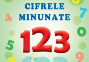 Sa cresti mare! Cifrele minunate - Suceveanu Arcadie