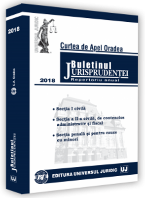 Buletinul Jurisprudentei Curtea de Apel Oradea 2018