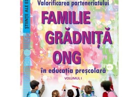 Valorificarea parteneriatului familie - gradinita - ONG in educatia prescolara - Daniela Brotac