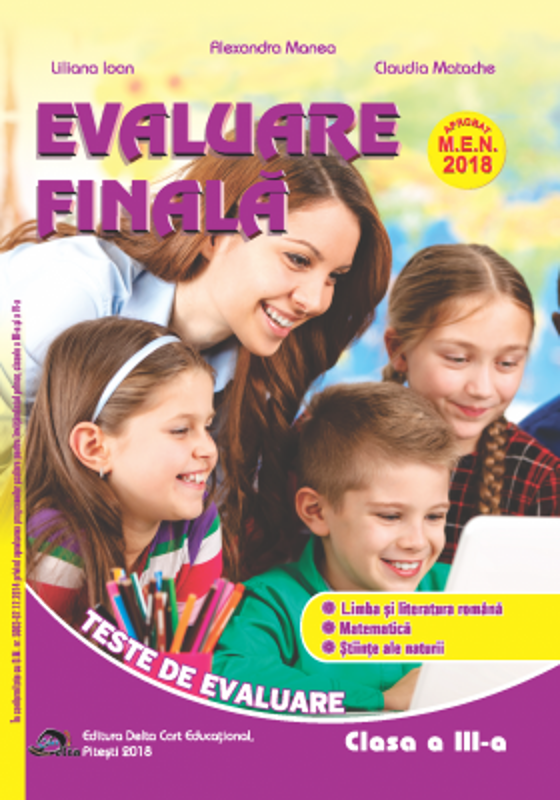Evaluare finala pentru clasa a 3-a. Teste de evaluare. Limba si literatura romana. Matematica. Stiinte ale naturii