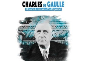 Charles de Gaulle. Monarhul celei de a V-a Republici – George Apostoiu