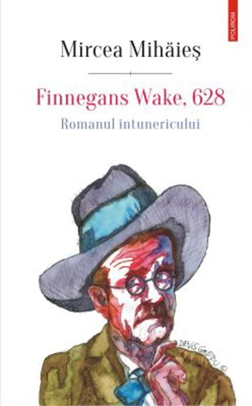 Finnegans Wake, 628. Romanul intunericului - Mircea Mihaies