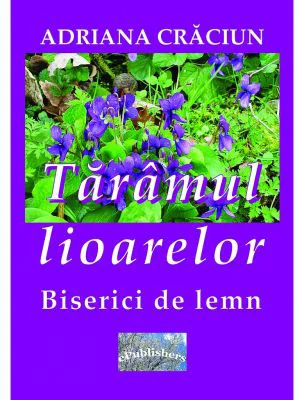 Taramul lioarelor. Biserici de lemn. Eseu