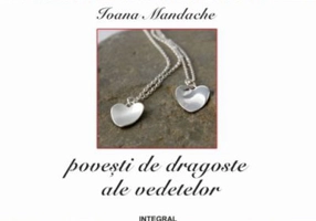 Povesti de dragoste ale vedetelor - Ioana Mandache