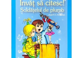 Invat sa citesc. Nivelul 1. Soldatelul de plumb - Hans Christian Andersen
